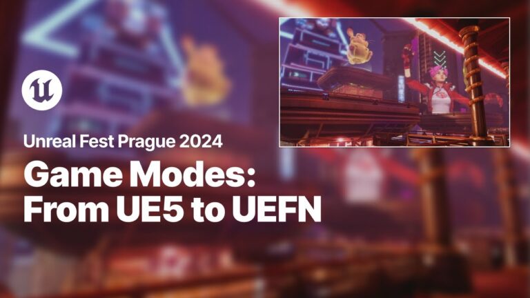 Read more about the article From AAA UE5 to Game Modes in UEFN | Unreal Fest 2024