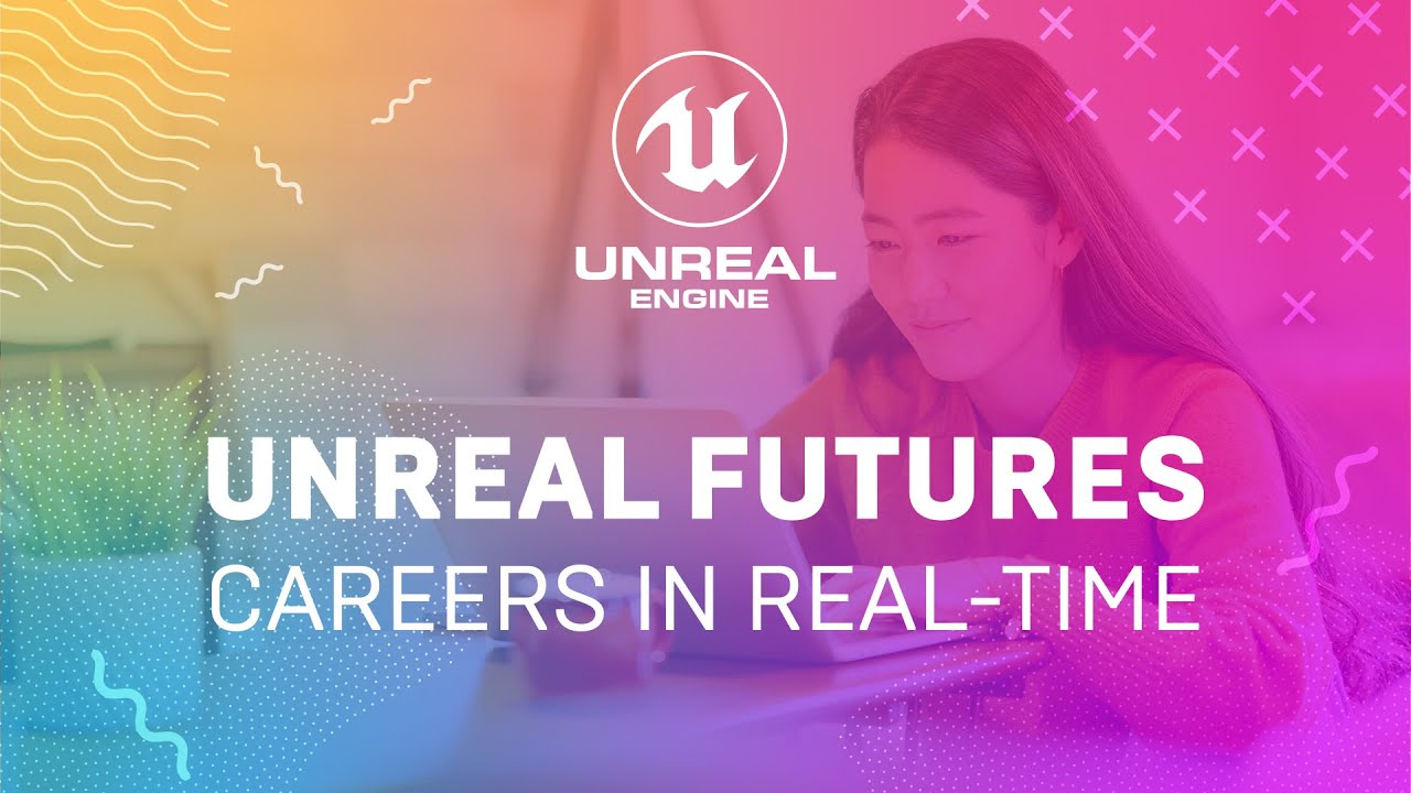 Read more about the article Unreal Futures: Careers in Real-Time | Unreal Engine