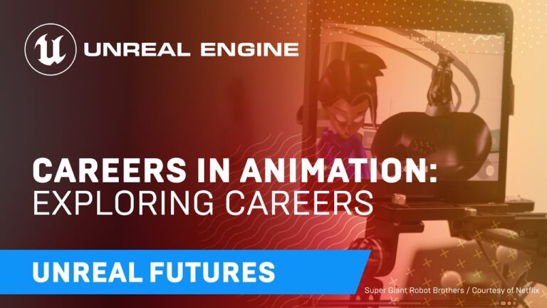 Read more about the article Unreal Futures | Careers in Animation | Exploring Careers | Unreal Engine