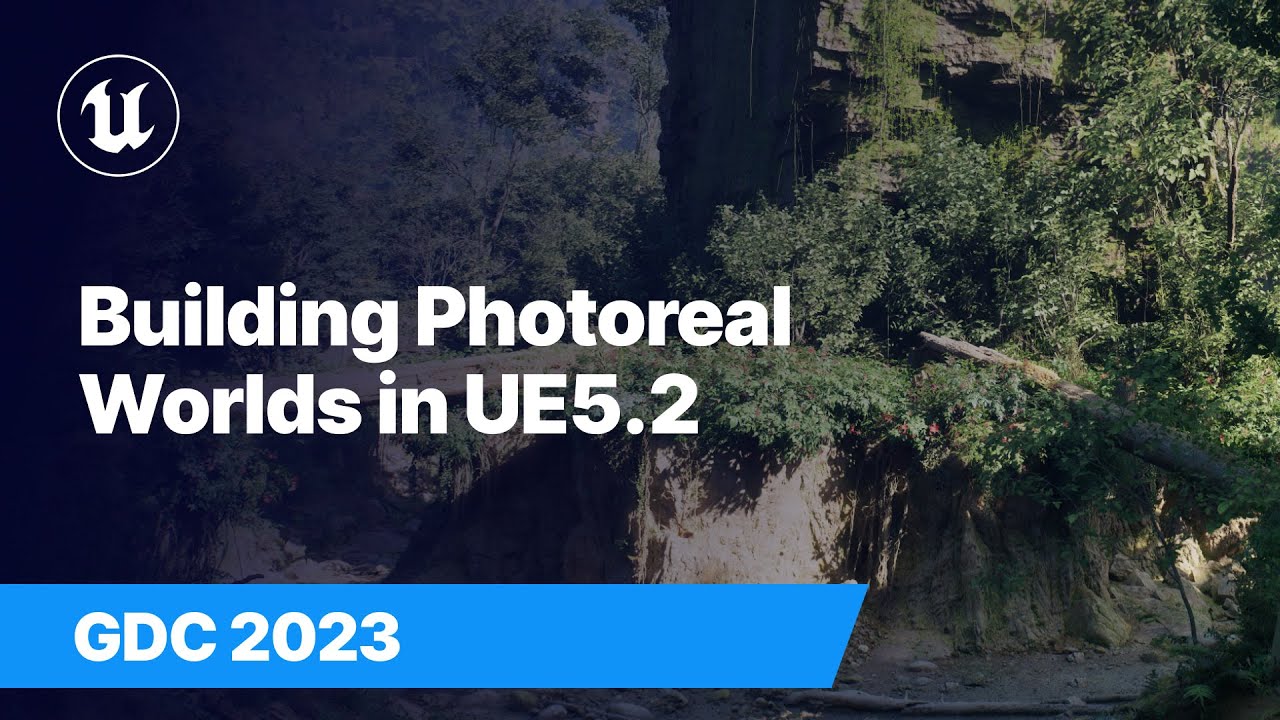 Read more about the article New Tools for Building Photoreal Worlds in Unreal Engine 5.2 | GDC 2023