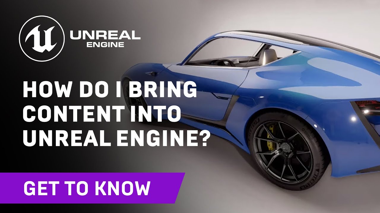 Read more about the article How Do I Bring Content Into Unreal Engine? | Get to Know