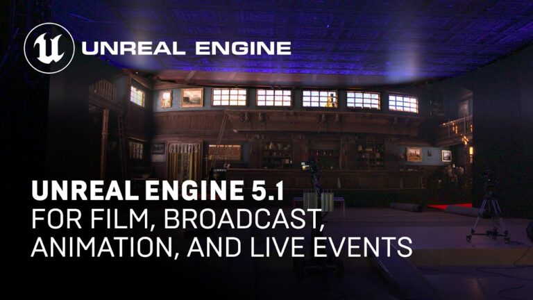 Read more about the article Unreal Engine 5.1 | What's new for Film, Broadcast, Animation, and Live Events