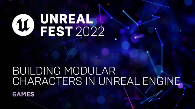 Read more about the article Building Modular Characters in Unreal Engine | Unreal Fest 2022