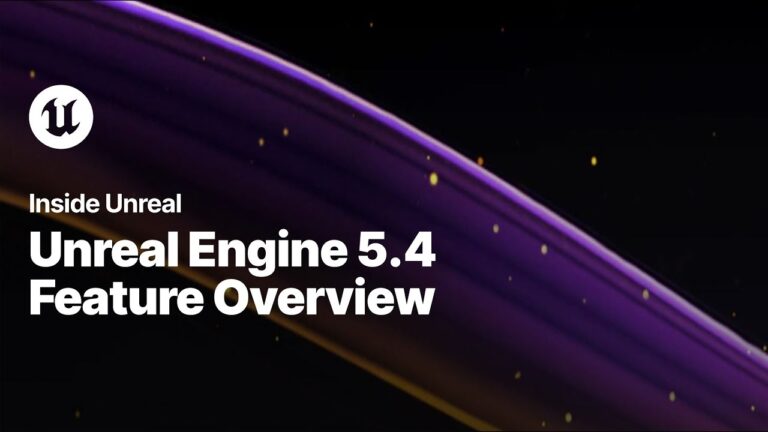 Read more about the article Unreal Engine 5.4 Feature Overview | Inside Unreal