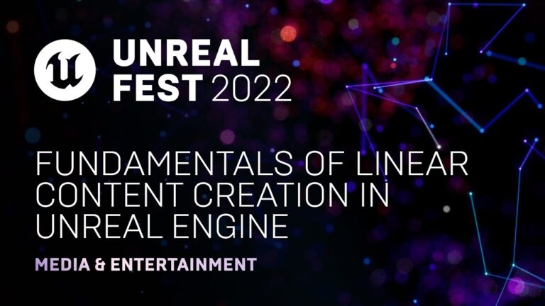 Read more about the article Fundamentals of Linear Content Creation in Unreal Engine | Unreal Fest 2022