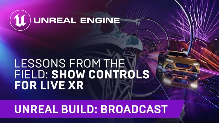 Read more about the article Lessons From the Field: Show Controls for Live XR | Unreal Engine