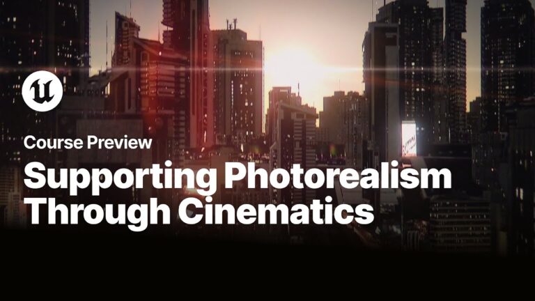 Read more about the article Supporting Photorealism through Cinematics | Unreal Engine Course Preview