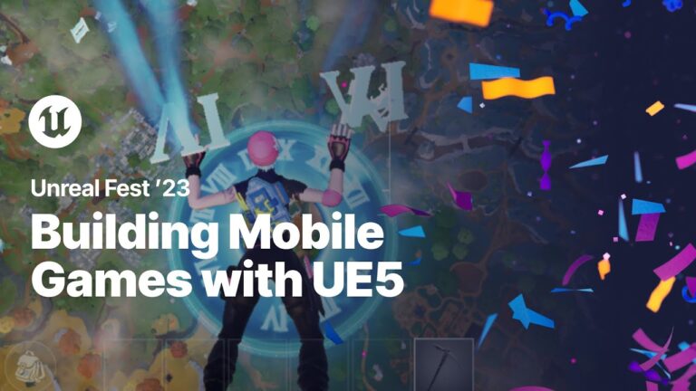 Read more about the article Building Mobile Games with UE5 | Unreal Fest 2023