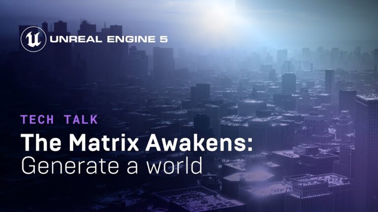 Read more about the article The Matrix Awakens: Generating a World | Tech Talk | State of Unreal 2022