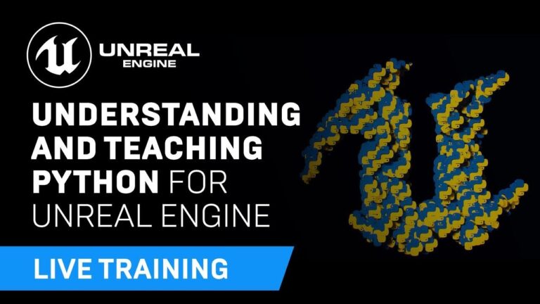 Read more about the article Understanding and Teaching Python for Unreal Engine | Unreal Educator Livestream