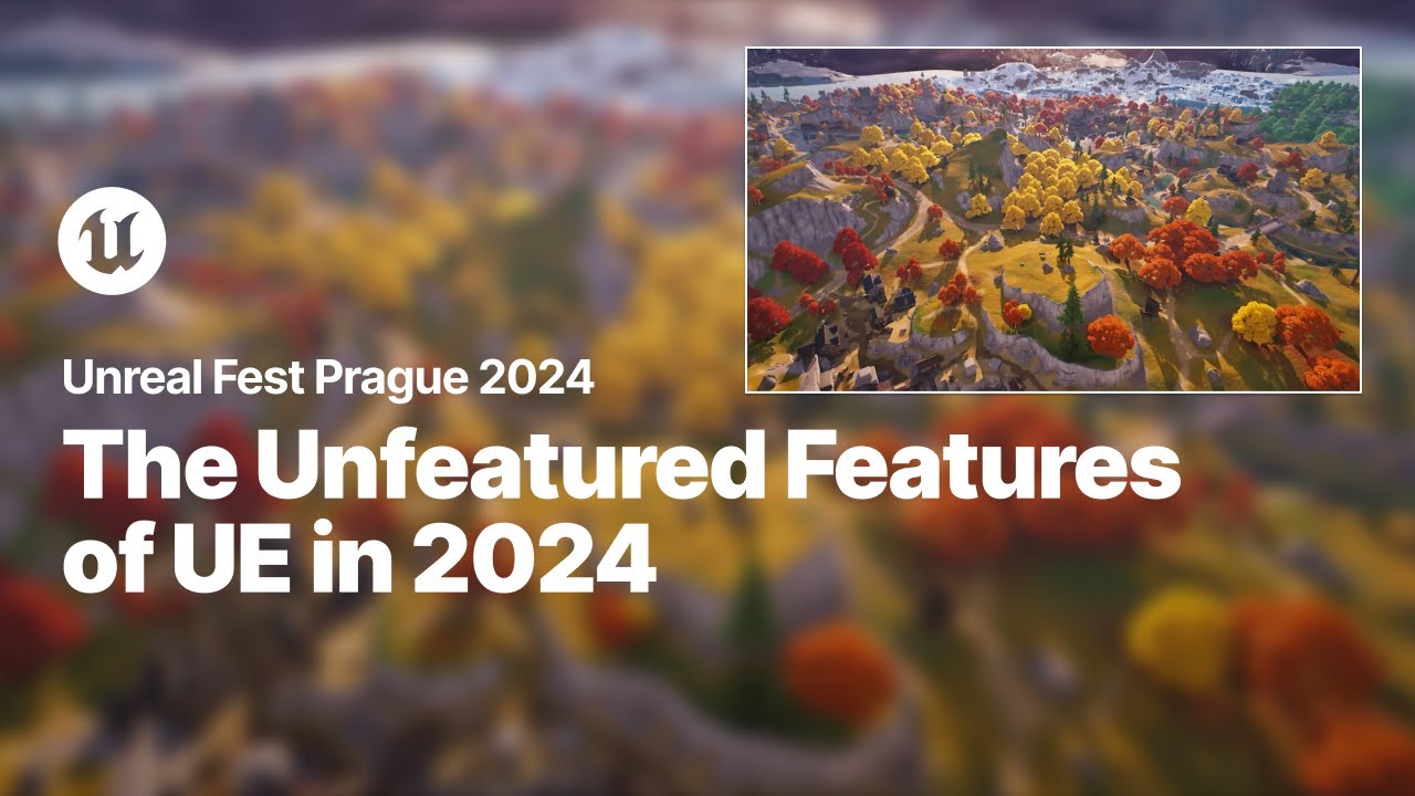 Read more about the article The Unfeatured Features of Unreal Engine in 2024 | Unreal Fest 2024