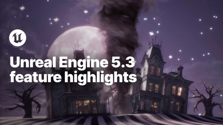 Read more about the article Unreal Engine 5.3 Feature Highlights