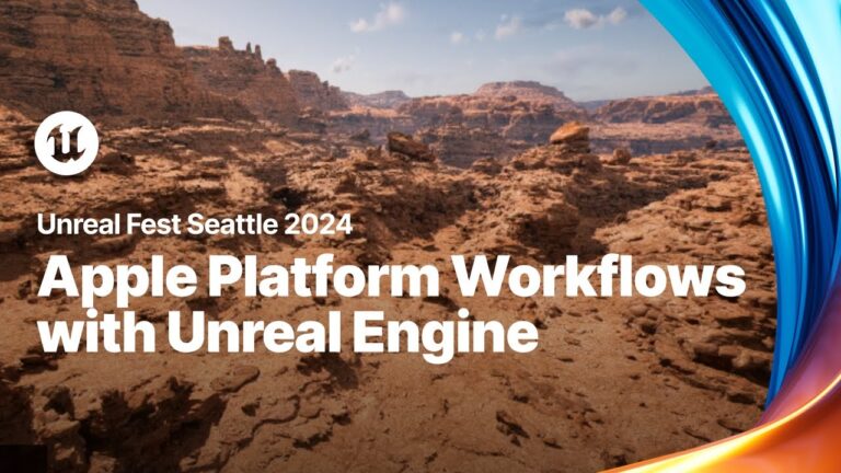 Read more about the article Apple Platform Workflows with Unreal Engine | Unreal Fest 2024