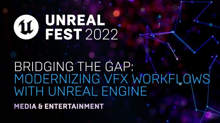 Read more about the article Bridging the Gap: Modernizing VFX Workflows with Unreal Engine | Unreal Fest 2022