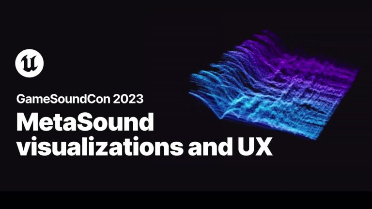 Read more about the article MetaSound Visualizations and UX | GameSoundCon 2023 | Unreal Engine