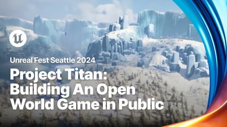 Read more about the article Project Titan: Building An Open World Game in Public  | Unreal Fest 2024