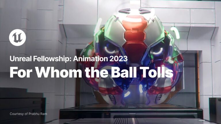 Read more about the article For Whom the Ball Tolls | Unreal Fellowship: Animation 2023 | Unreal Engine