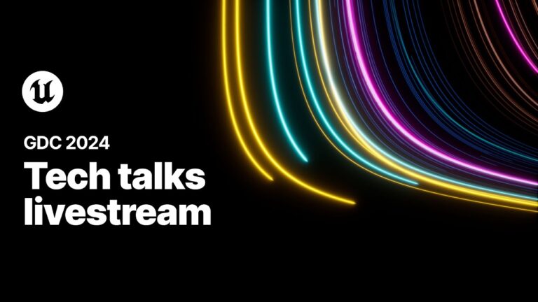 Read more about the article Tech Talks Livestream | Epic Games | GDC 2024