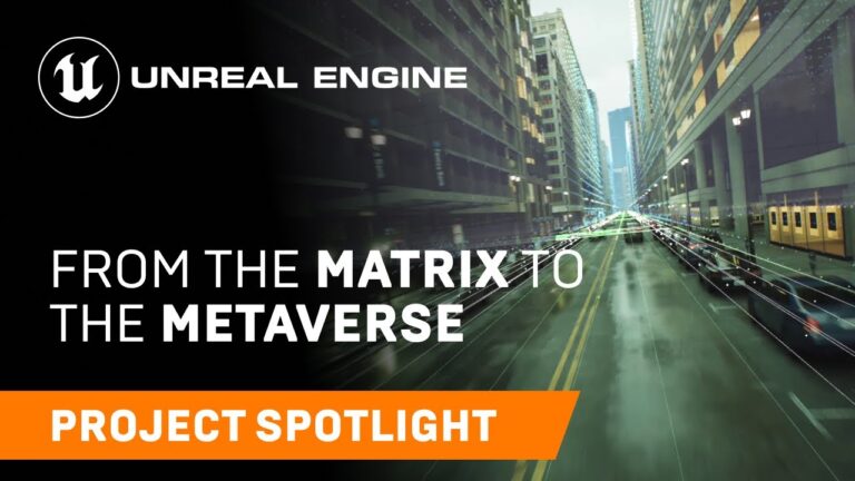 Read more about the article From the Matrix to the Metaverse | Spotlight | Unreal Engine