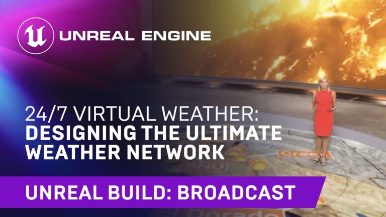 Read more about the article 24/7 Virtual Weather: Designing the Ultimate Weather Network | Unreal Engine