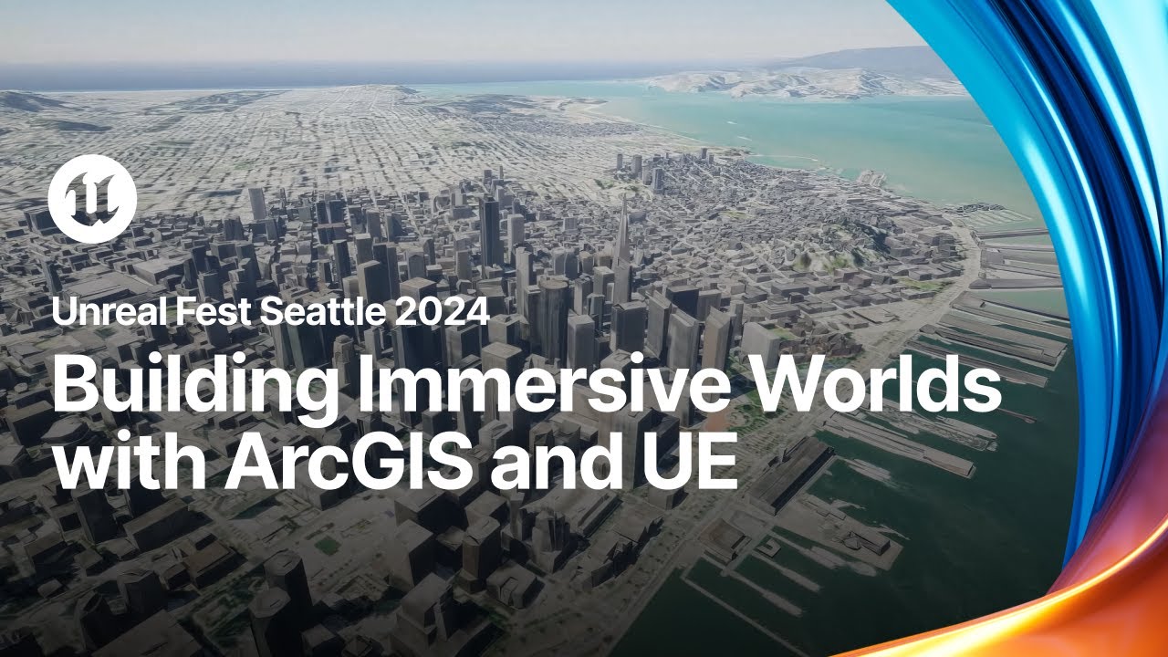 Read more about the article Building Immersive Worlds with ArcGIS and Unreal Engine | Unreal Fest 2024