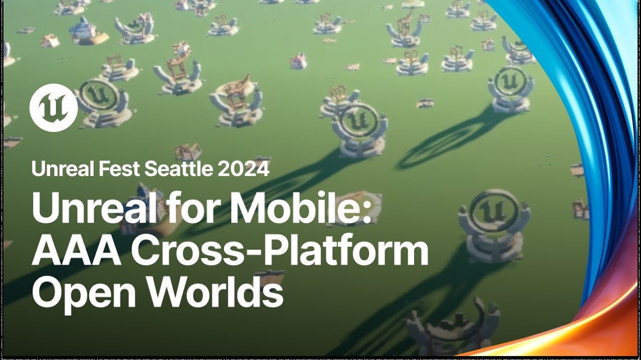 Read more about the article Unreal for Mobile: Building AAA Cross-Platform Open Worlds | Unreal Fest 2024