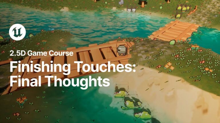Read more about the article Finishing Touches: Final Thoughts | 2.5D Game Course