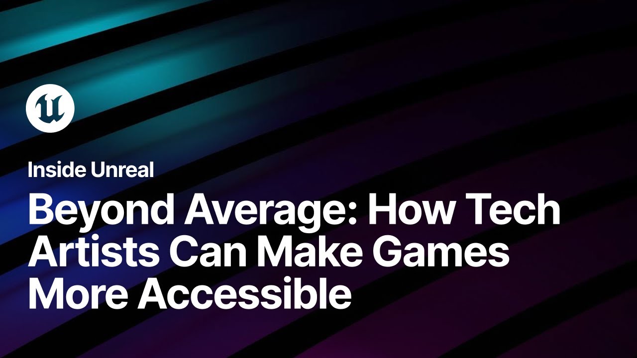 Read more about the article Beyond Average: How Tech Artists Can Make Games More Accessible | Inside Unreal